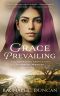 [Crowning Crescendo 07] • Grace Prevailing